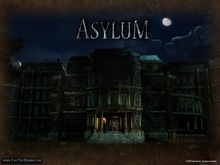 Welcome to the Asylum!