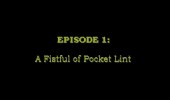 Fester Mudd: Curse of the Gold - Episode 1 - A Fistful of Pocket Lint